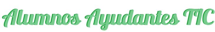 alumnos ayudantes tic